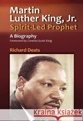Martin Luther King, Jr., Spirit-Led Prophet Richard L. Deats Coretta Scott King 9781565481855 New City Press