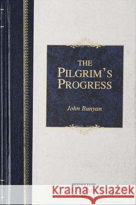 Pilgrim's Progress: Hendrickson Christian Classics Bunyan, John 9781565637832 Hendrickson Publishers