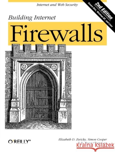 Building Internet Firewalls Elizabeth D. Zwicky Simon Cooper D. Brent Chapman 9781565928718