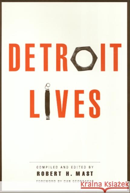 Detroit Lives Mast, Robert 9781566392266 Temple University Press