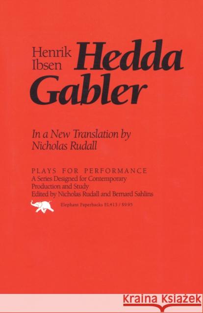 Hedda Gabler Henrik Johan Ibsen Nicholas Rudall 9781566630061 Ivan R. Dee Publisher