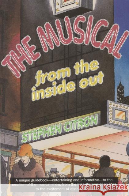 The Musical from the Inside Out Stephen Citron 9781566631761 Ivan R. Dee Publisher