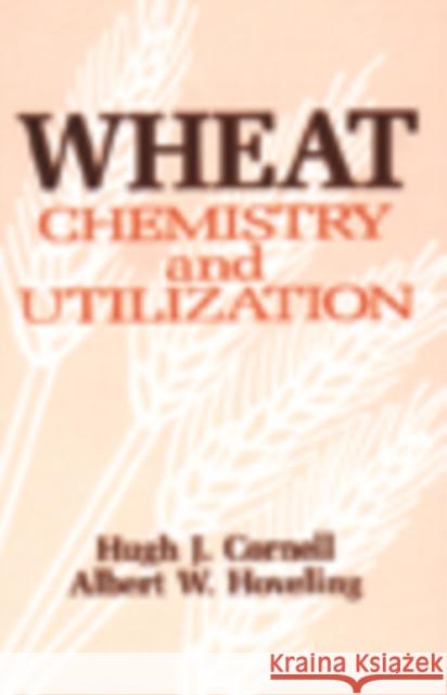 Wheat: Chemistry and Utilization Cornell, Hugh 9781566763486 CRC