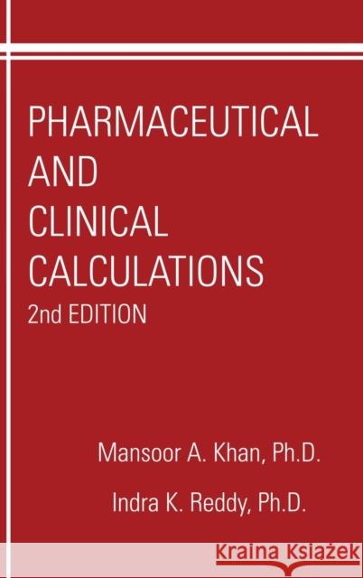 Pharmaceutical and Clinical Calculations Mansoor Khan Indra K. Reddy 9781566768122 CRC Press