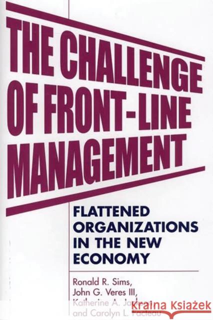 The Challenge of Front-Line Management: Flattened Organizations in the New Economy Facteau, Carolyn L. 9781567203738 Quorum Books