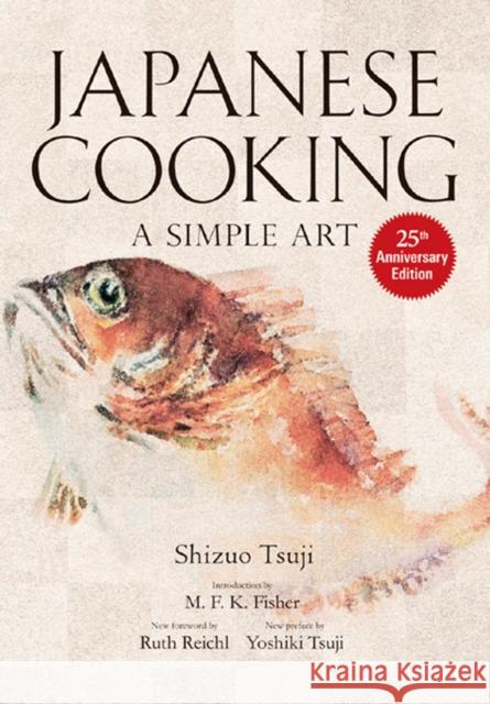 Japanese Cooking: A Simple Art Tsuji, Shizuo|||Tsuji, Yoshiki 9781568363882 