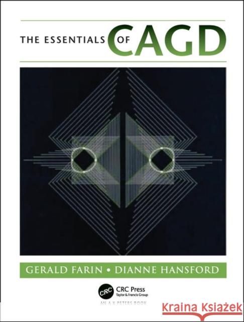 The Essentials of Cagd Farin, Gerald 9781568811239 A K PETERS