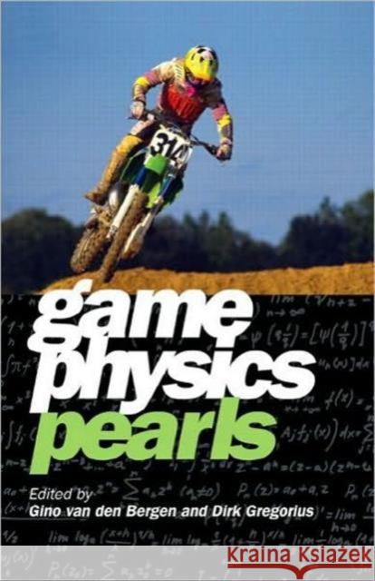 Game Physics Pearls Gino Va Dirk Gregorius 9781568814742 AK Peters