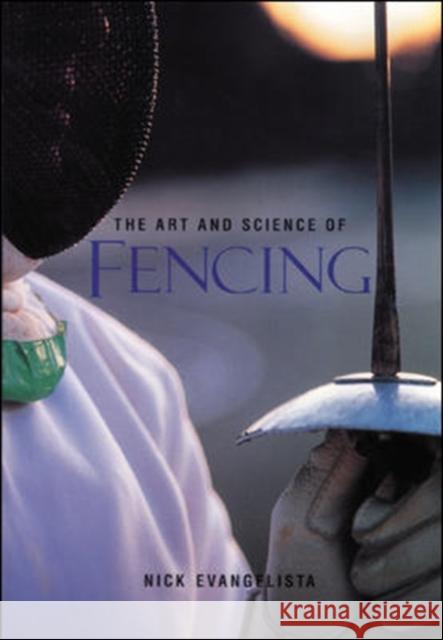 The Art and Science of Fencing Nick Evangelista 9781570280757 0