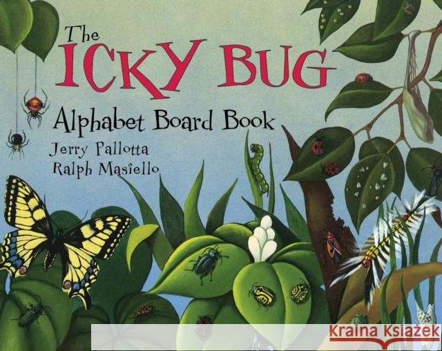 The Icky Bug Alphabet Board Book Jerry Pallotta Ralph Masiello 9781570914393 Charlesbridge Publishing,U.S.