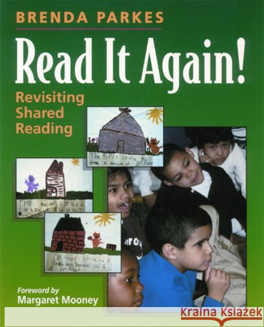 Read It Again!: Revisiting Shared Reading Brenda Parkes 9781571103048 Stenhouse Publishers