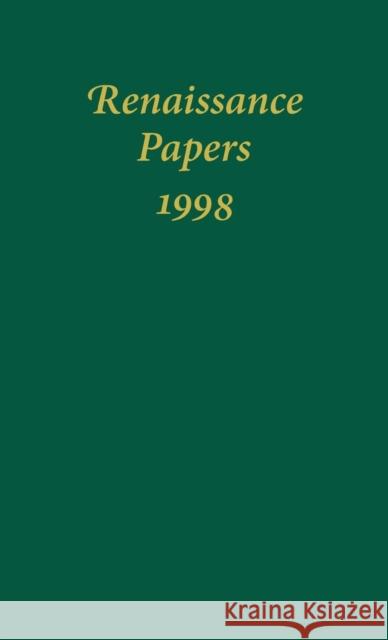 Renaissance Papers 1998 T. H. Hill Trevor Howard-Hill Philip Rollinson 9781571131379