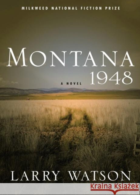 Montana 1948 Watson, Larry 9781571310613 Milkweed Editions