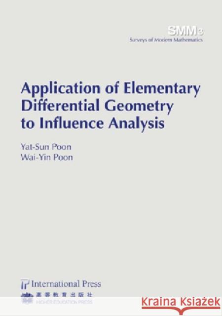 Application of Elementary Differential Geometry to Influence Analysis Yat-Sun Poon 9781571462527 0