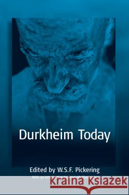 Durkheim Today W. S. F. Pickering 9781571815484 0