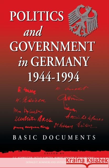 Politics and Government in Germany, 1944-1994: Basic Documents Carl-Christoph Schweitzer David M. Karsten R. Spencer 9781571818553 Berghahn Books