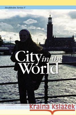 Stockholm Series V: City in the World Per Anders Fogelstrom Jennifer Brown Baverstam 9781572161146 Penfield Books