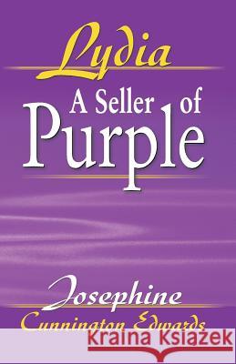 Lydia, a Seller of Purple Josephine Cunnington Edwards 9781572583511