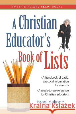 A Christian Educator's Book of Lists Israel Galindo 9781573123471 Smyth & Helwys Publishing