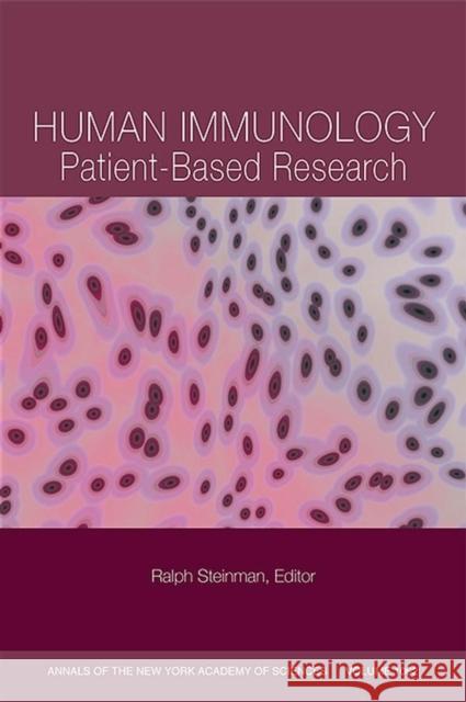Human Immunology: Patient-Based Research, Volume 1062 Steinman, Ralph M. 9781573316071 John Wiley & Sons