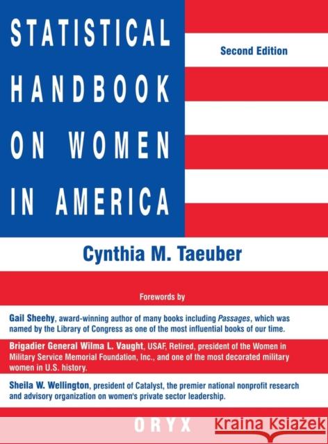 Statistical Handbook on Women in America: Second Edition Taeuber, Cynthia M. 9781573560054 Oryx Press
