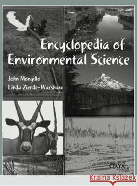 Encyclopedia of Environmental Science John F. Mongillo Linda Zierdt-Warshaw 9781573561471 Oryx Press