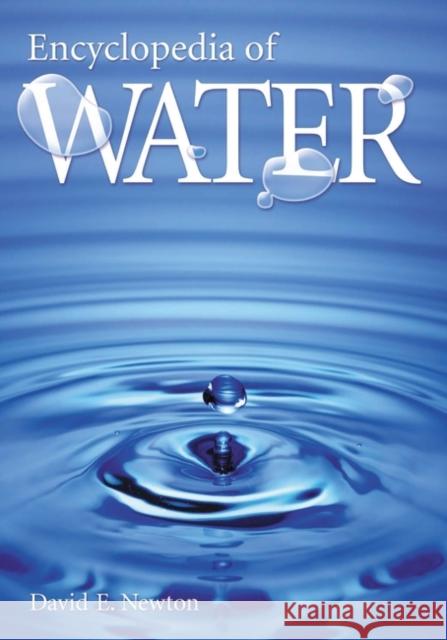 Encyclopedia of Water David E. Newton 9781573563048 Greenwood Press