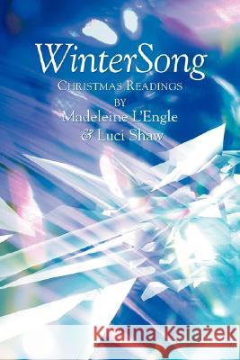 WinterSong: Christmas Readings L'Engle, Madeleine 9781573833325 Regent College Publishing
