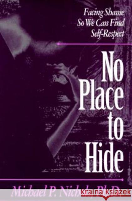 No Place to Hide Michael P. Nichols 9781573920162