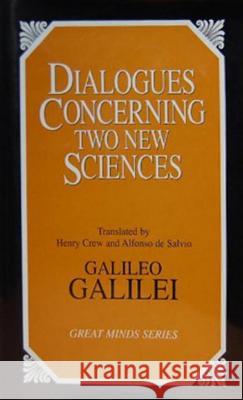 Dialogues Concerning Two New Sciences Galileo Galilei 9781573920810 PROMETHEUS BOOKS