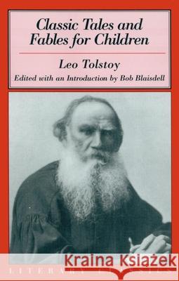 Classic Tales and Fables for Children Leo Tolstoy Bob Blaisdell Sol Gordon 9781573929394 Prometheus Books