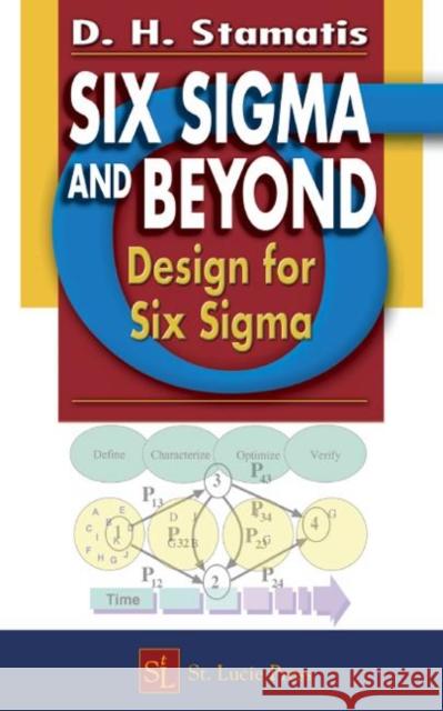Six Sigma and Beyond : Design for Six Sigma, Volume VI D H Stamatis 9781574443158 0