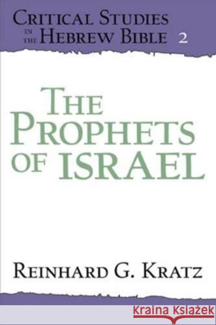 The Prophets of Israel Reinhard Kratz   9781575063171