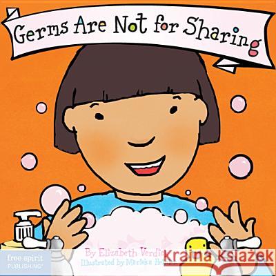 Germs Are Not for Sharing Verdick, Elizabeth 9781575421964 Free Spirit Publishing