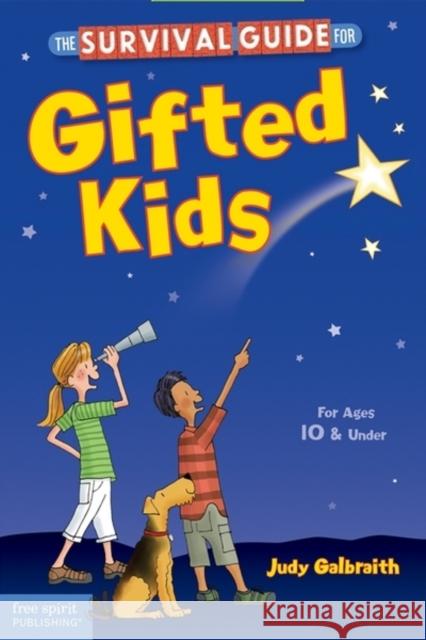 The Survival Guide for Gifted Kids Judy Galbraith 9781575424484 Free Spirit Publishing