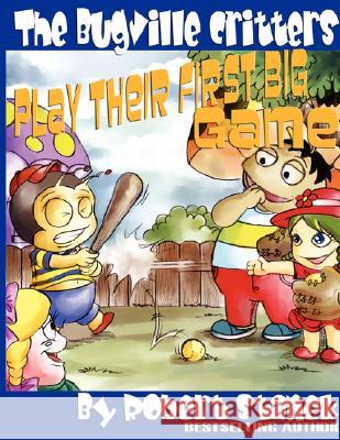 The Bugville Critters Play Their First Big Game (Buster Bee's Adventures Series #7, The Bugville Critters) Robert Stanek 9781575451275 Rp Media