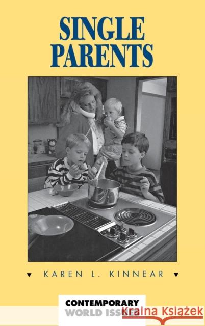 Single Parents: A Reference Handbook Kinnear, Karen L. 9781576070338 ABC-CLIO