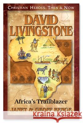 David Livingstone: African Trailblazer Janet, Benge 9781576581537 YWAM Publishing