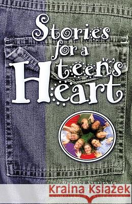 Stories for a Teen's Heart Alice Gray 9781576736463 Multnomah Publishers