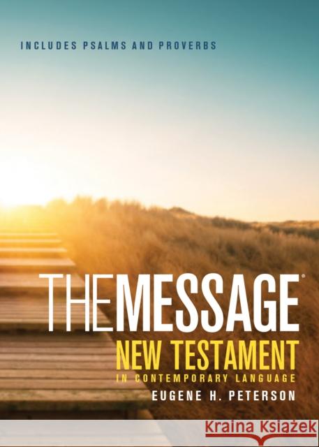 The Message Eugene H. Peterson 9781576839379 NavPress