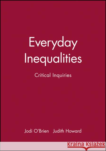 Everyday Inequalities O'Brien, Jodi 9781577181224 Blackwell Publishers