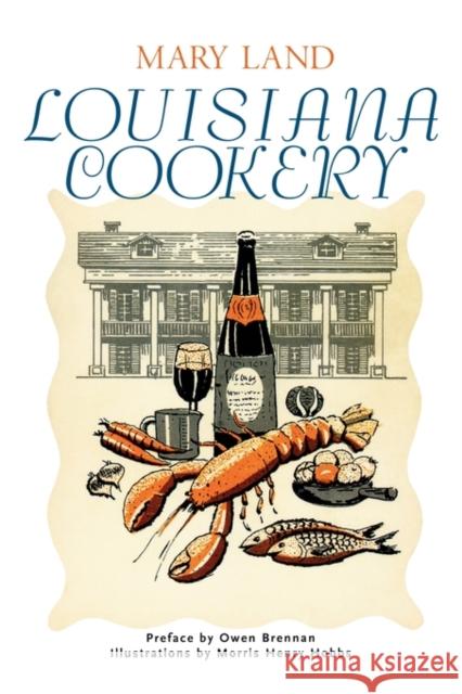 Louisiana Cookery Mary Land Morris Henry Hobbs Owen Brennan 9781578067572 University Press of Mississippi