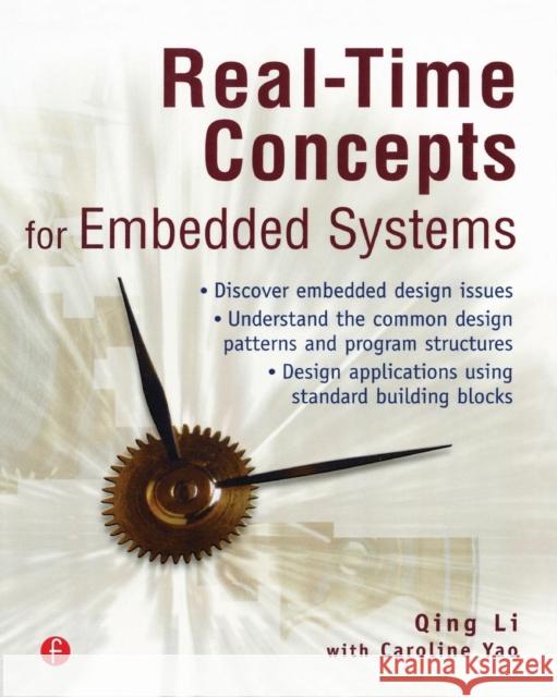 Real-Time Concepts for Embedded Systems Qing Li Caroline Yao Jerry Fiddler 9781578201242 CMP Books