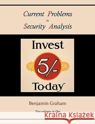 Current Problems in Security Analysis (Two volumes in One) Graham, Benjamin 9781578989553
