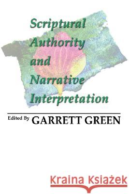 Scriptural Authority and Narrative Interpretation Garrett Green 9781579104580 Wipf & Stock Publishers