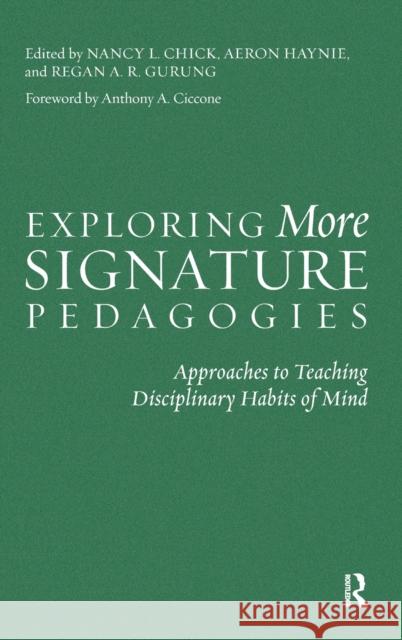 Exploring More Signature Pedagogies: Approaches to Teaching Disciplinary Habits of Mind Chick, Nancy L. 9781579224752