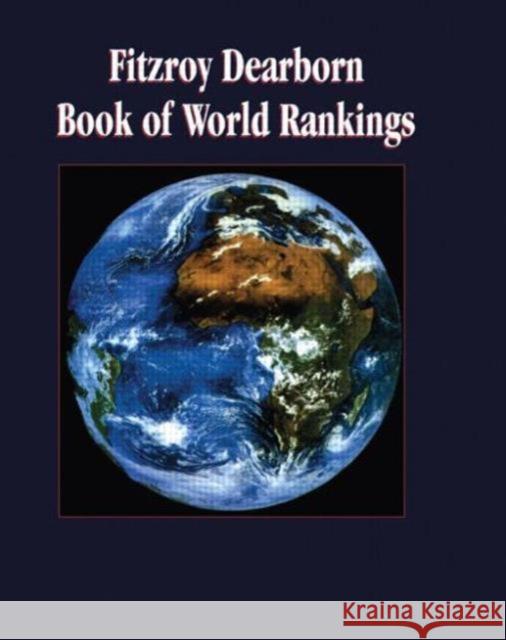 Fitzroy Dearborn Book of World Rankings George Thomas Kurian George Thomas Kurian  9781579580513