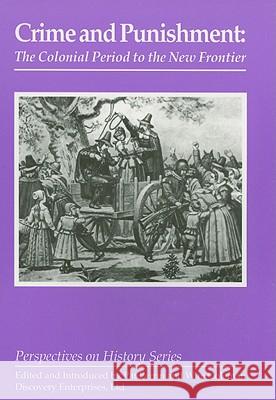 Crime and Punishment: The Colonial Period to the New Frontier Eric Ripert Wim Coleman Pat Perrin 9781579600471 History Compass