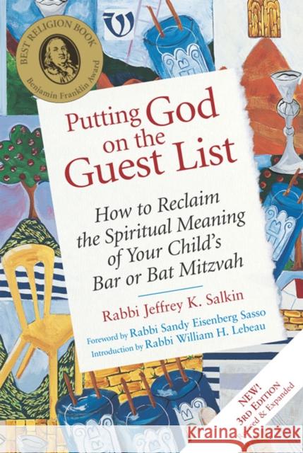 Putting God on the Guest List, Third Edition: How to Reclaim the Spiritual Meaning of Your Child's Bar or Bat Mitzvah Jeffrey K. Salkin 9781580232609 Jewish Lights Publishing