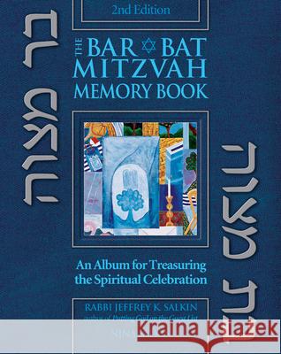 Bar/Bat Mitzvah Memory Book 2/E: An Album for Treasuring the Spiritual Celebration Salkin, Jeffrey K. 9781580232630 Jewish Lights Publishing